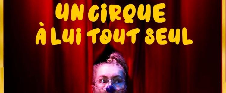 un-cirque-a-lui-tout-seul-theatre-bellecour-nice-famille