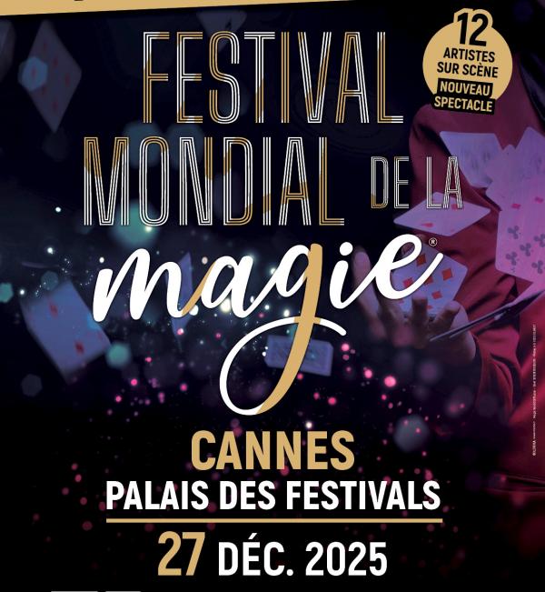 festival-mondial-magie-spectacle-magiciens-cannes-2025